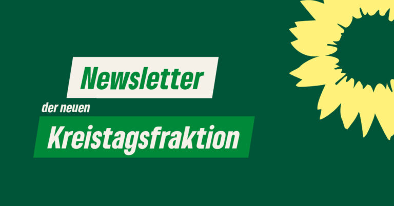 Newsletter der (neuen) Kreistagsfraktion