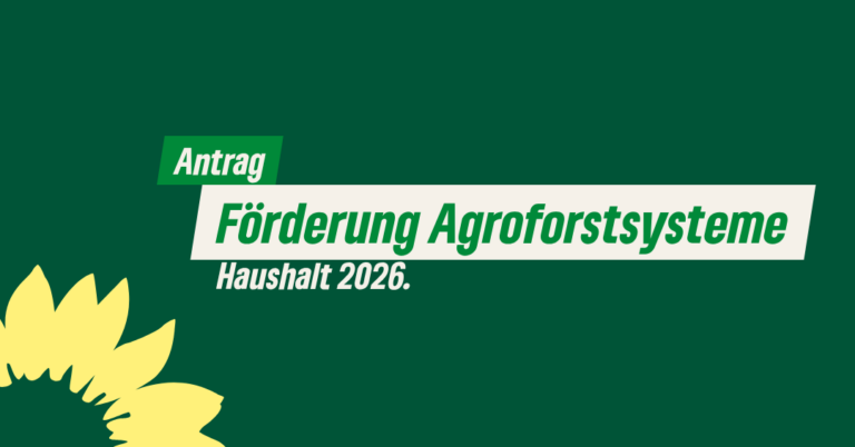 Haushaltsantrag: Förderung der Anpflanzung von Agroforstsystemen auf landwirtschaftlichen Flächen